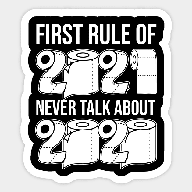 first rule of 2021 Sticker by BishBowler